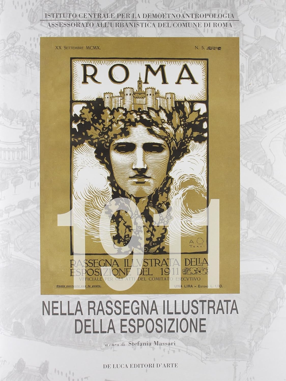 ROMA 1911 NELLA RASSEGNA ILLUSTRATA DELLA ESPOSIZIONE. EDIZ. ILLUSTRATA