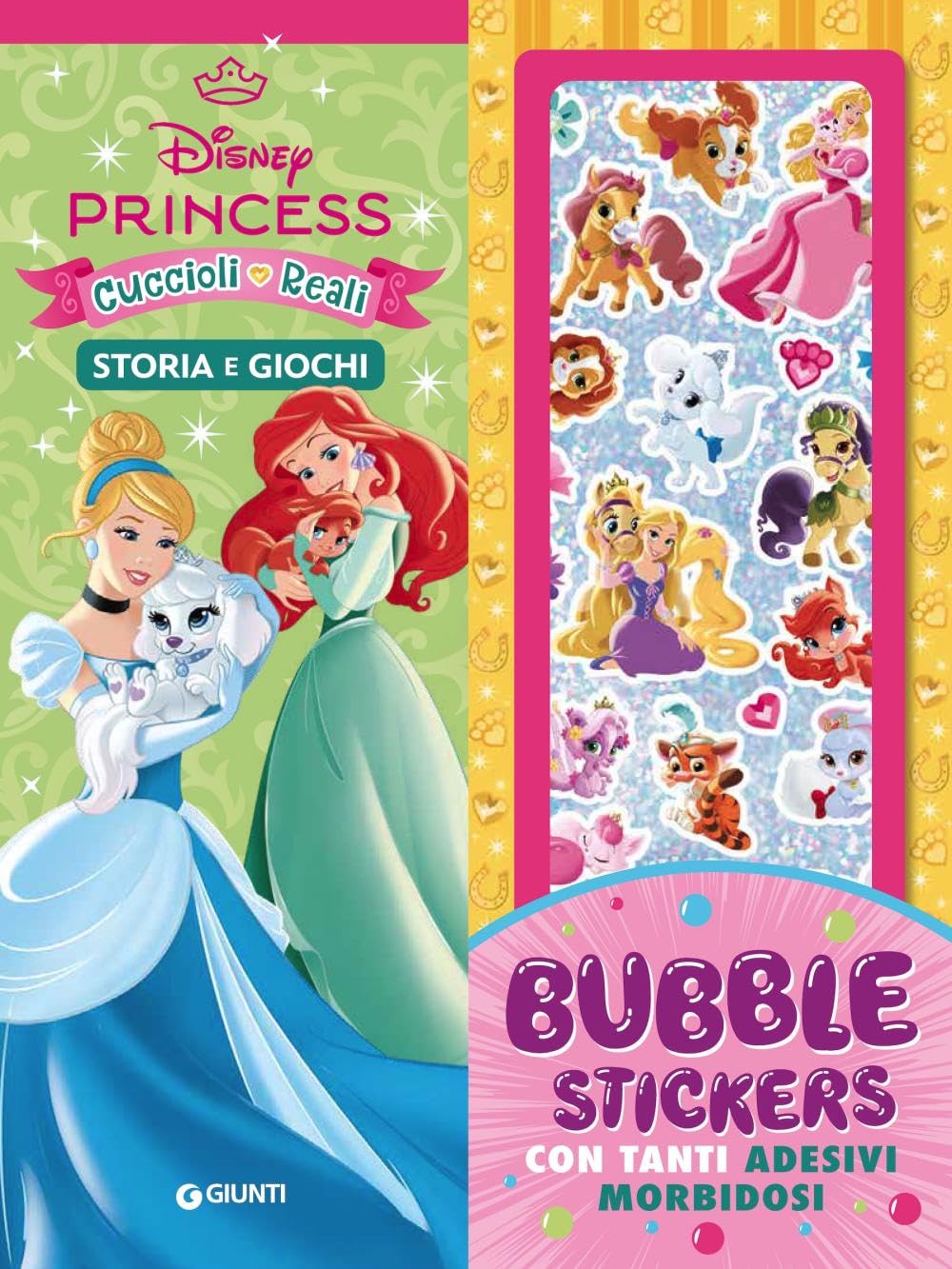 DISNEY PRINCESS E CUCCIOLI REALI. BUBBLE STICKERS. STORIA E GIOCHI. EDIZ. ILLUSTRATA. CON ADESIVI