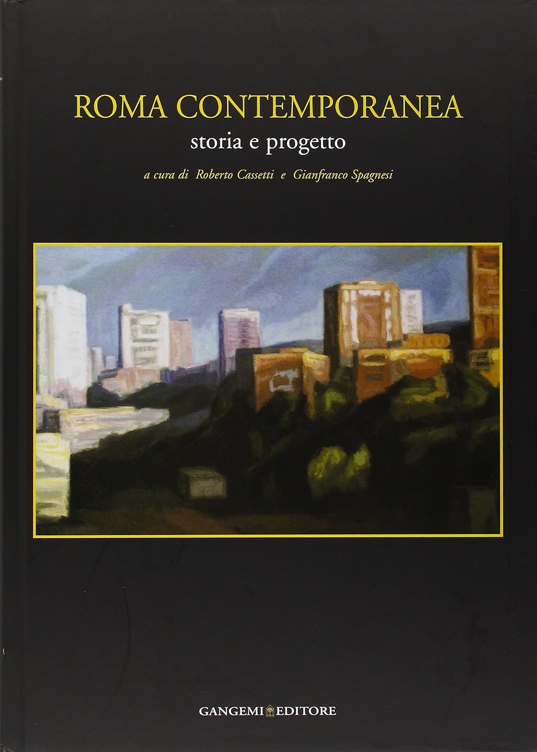 ROMA CONTEMPORANEA. STORIA E PROGETTO