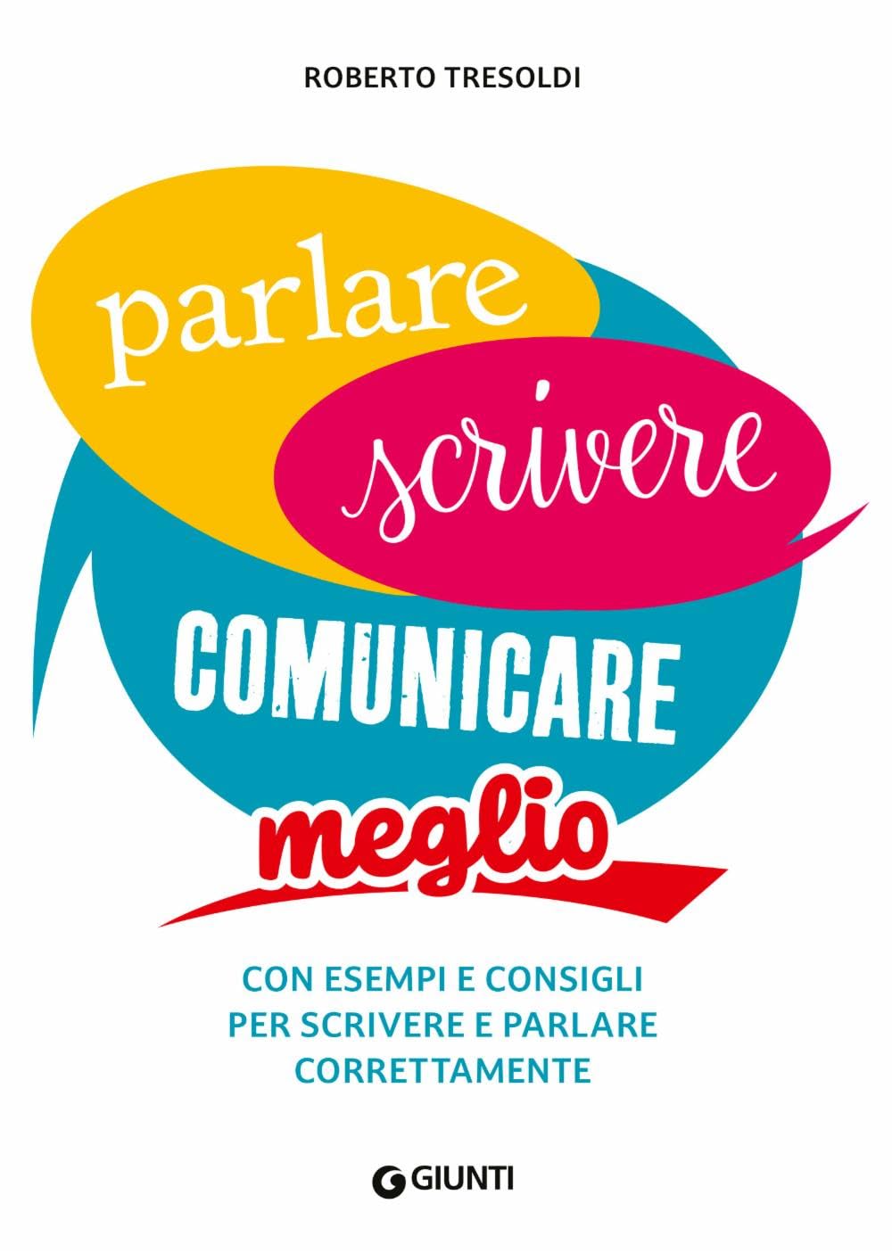 PARLARE, SCRIVERE, COMUNICARE MEGLIO