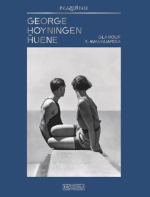 GEORGE HOYNINGEN-HUENE. GLAMOUR E AVANGUARDIA. EDIZ. ILLUSTRATA