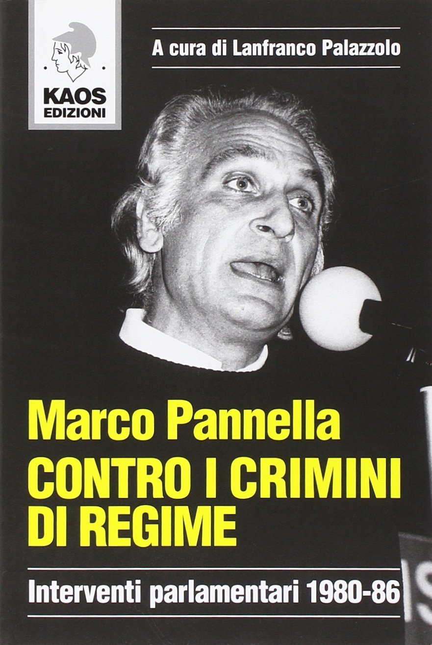 Contro i crimini di regime. Interventi parlamentari 1980-86