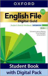 EENGLISH FILE DIGITAL GOLD B1/B1+ FOURTH EDITION STUDENT'S BOOK. WOORKBOOK. WITH KEY.WITHOUT DIGITAL PACK