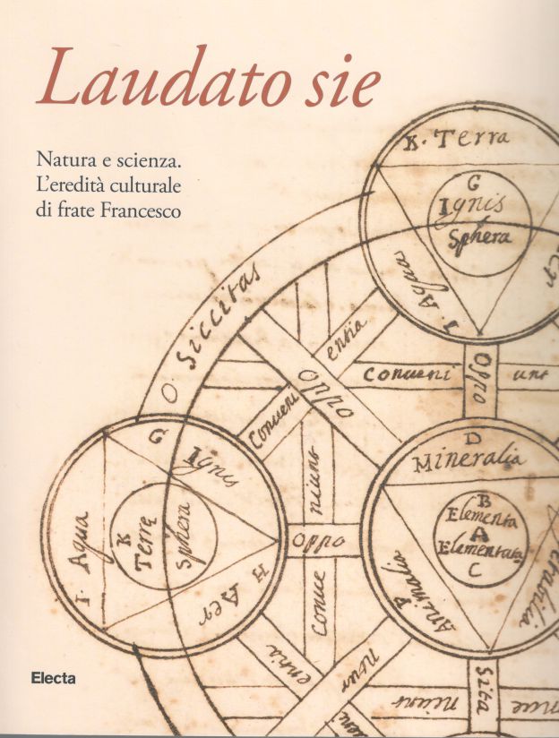 LAUDATO SIE. NATURA E SCIENZA. L'EREDITÀ CULTURALE DI FRATE FRANCESCO. EDIZ. ILLUSTRATA
