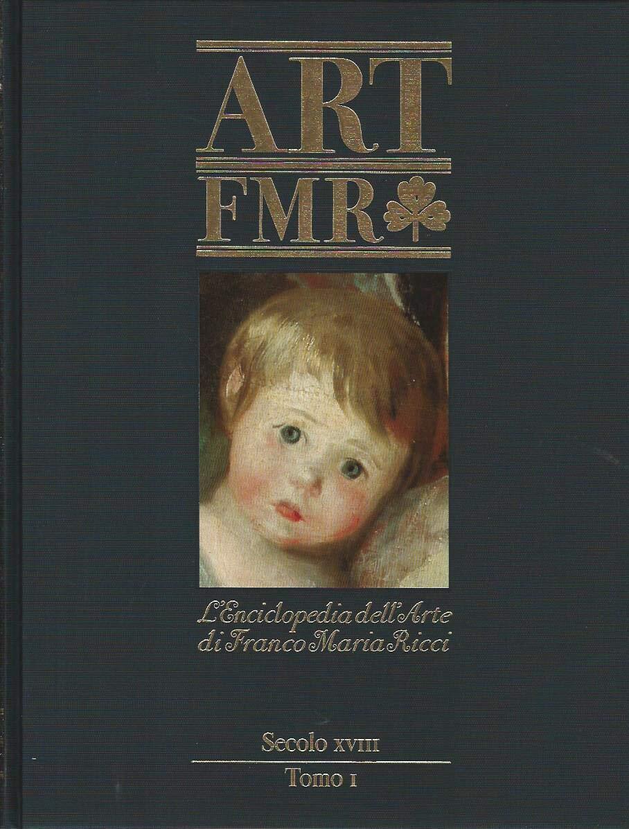 ENCICLOPEDIA DELL'ARTE DI FRANCO MARIA RICCI (N. 7) - SECOLO XVIII (tomo 1)