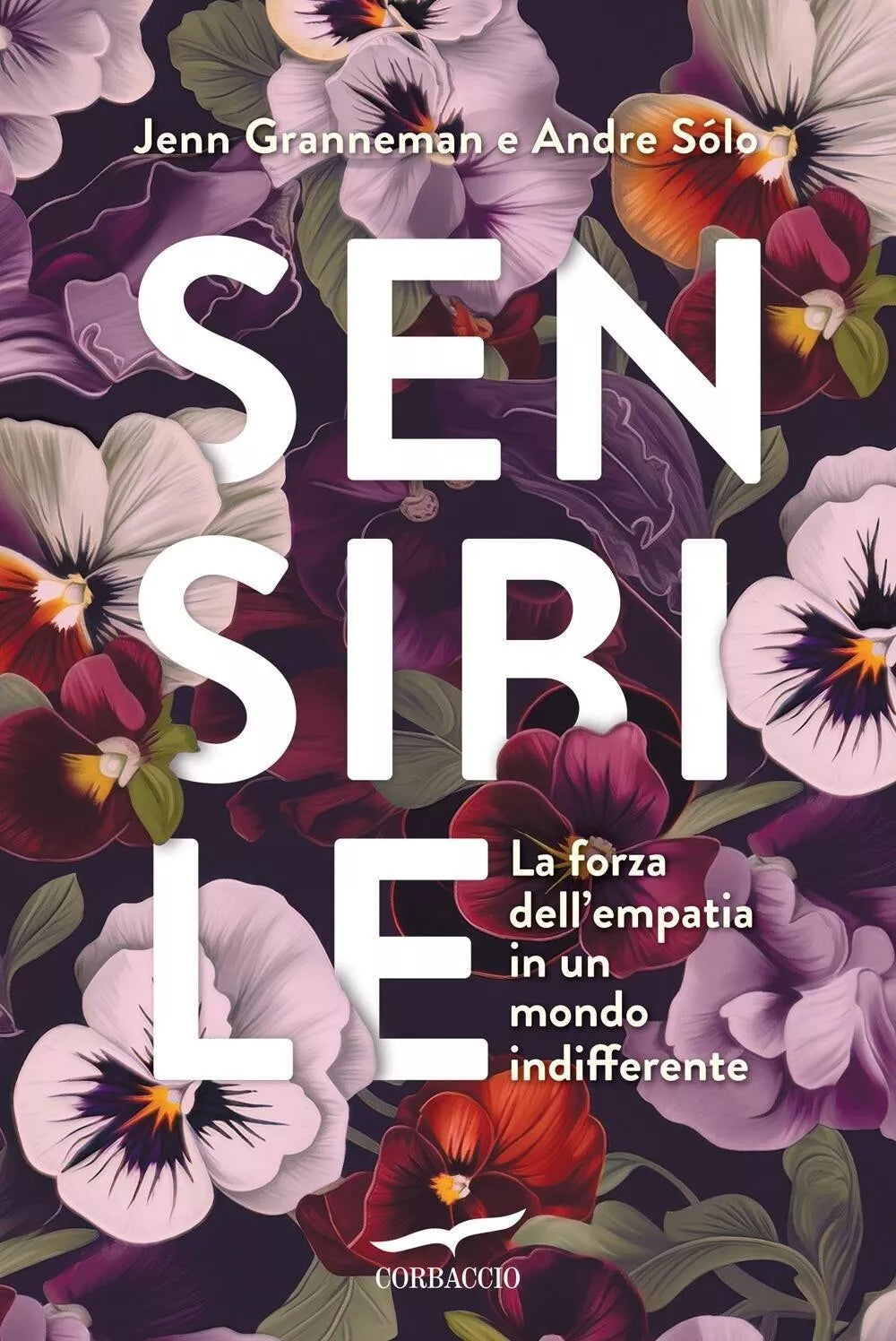 SENSIBILE La forza dell'empatia in un mondo indifferente