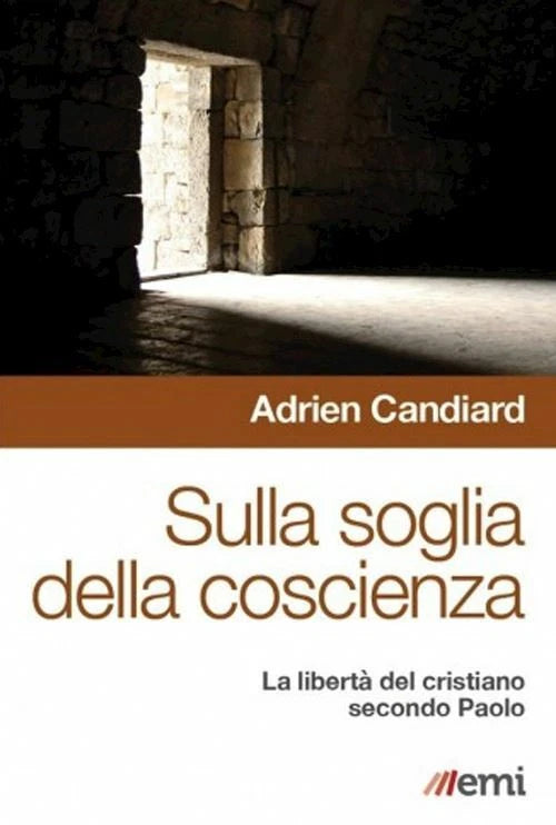 SULLA SOGLIA DELLA COSCIENZA. La libertà del cristiano secondo Paolo