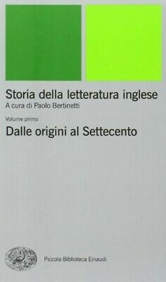 STORIA DELLA LETTERATURA INGLESE. VOL. 1: DALLE ORIGINI AL SETTECENTO