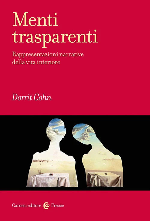 MENTI TRASPARENTI. Rappresentazioni narrative della vita interiore