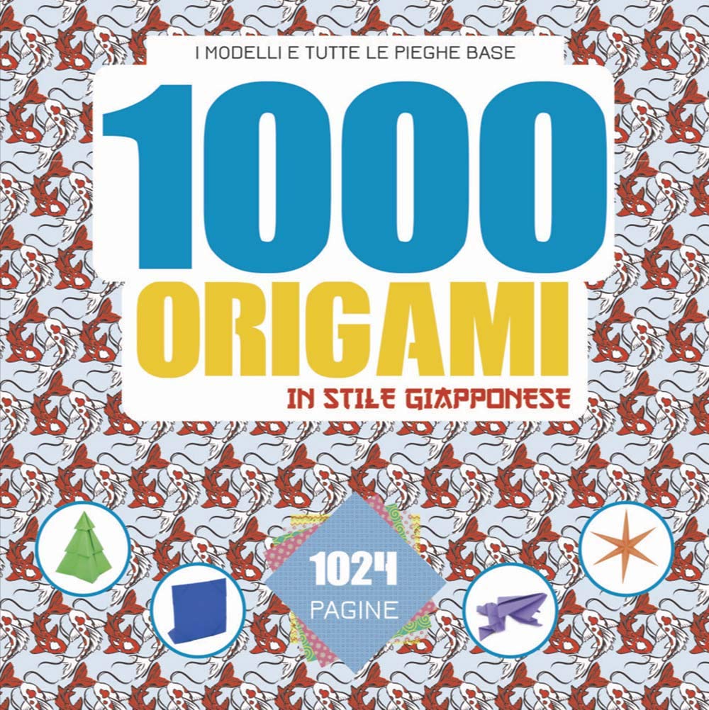 1000 ORIGAMI IN STILE GIAPPONESE. EDIZ. A COLORI