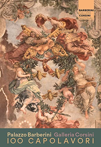 100 CAPOLAVORI DELLE GALLERIE NAZIONALI BARBERINI E CORSINI