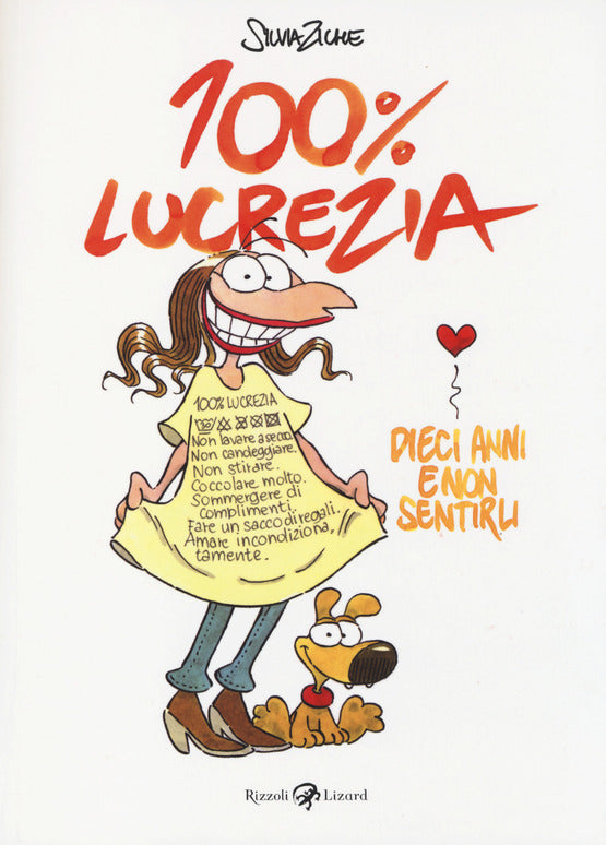 100% LUCREZIA. DIECI ANNI E NON SENTIRLI