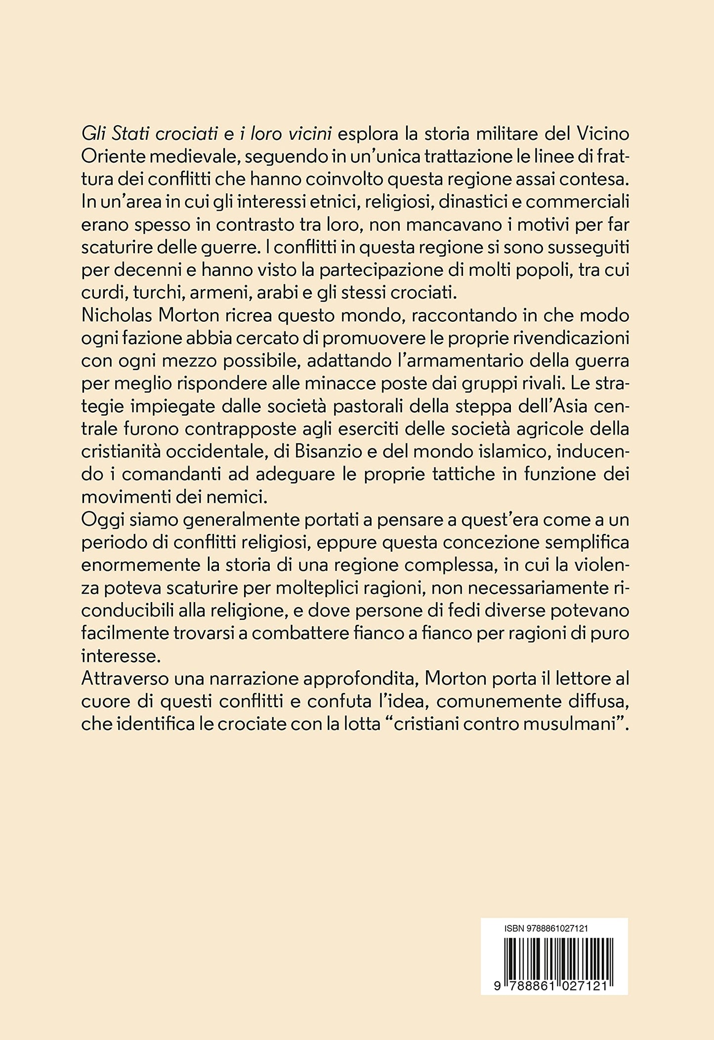 GLI STATI CROCIATI E I LORO VICINI. UNA STORIA MILITARE, 1099-1187