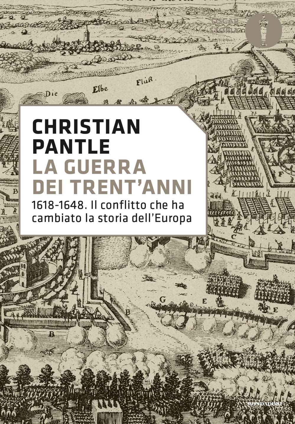 LA GUERRA DEI TRENT'ANNI. 1618-1648. IL CONFLITTO CHE HA CAMBIATO LA STORIA DELL'EUROPA