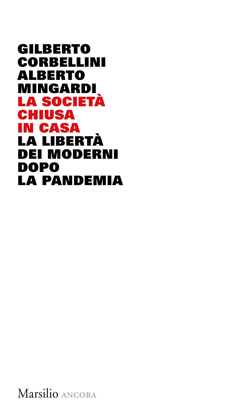 LA SOCIETÀ CHIUSA IN CASA