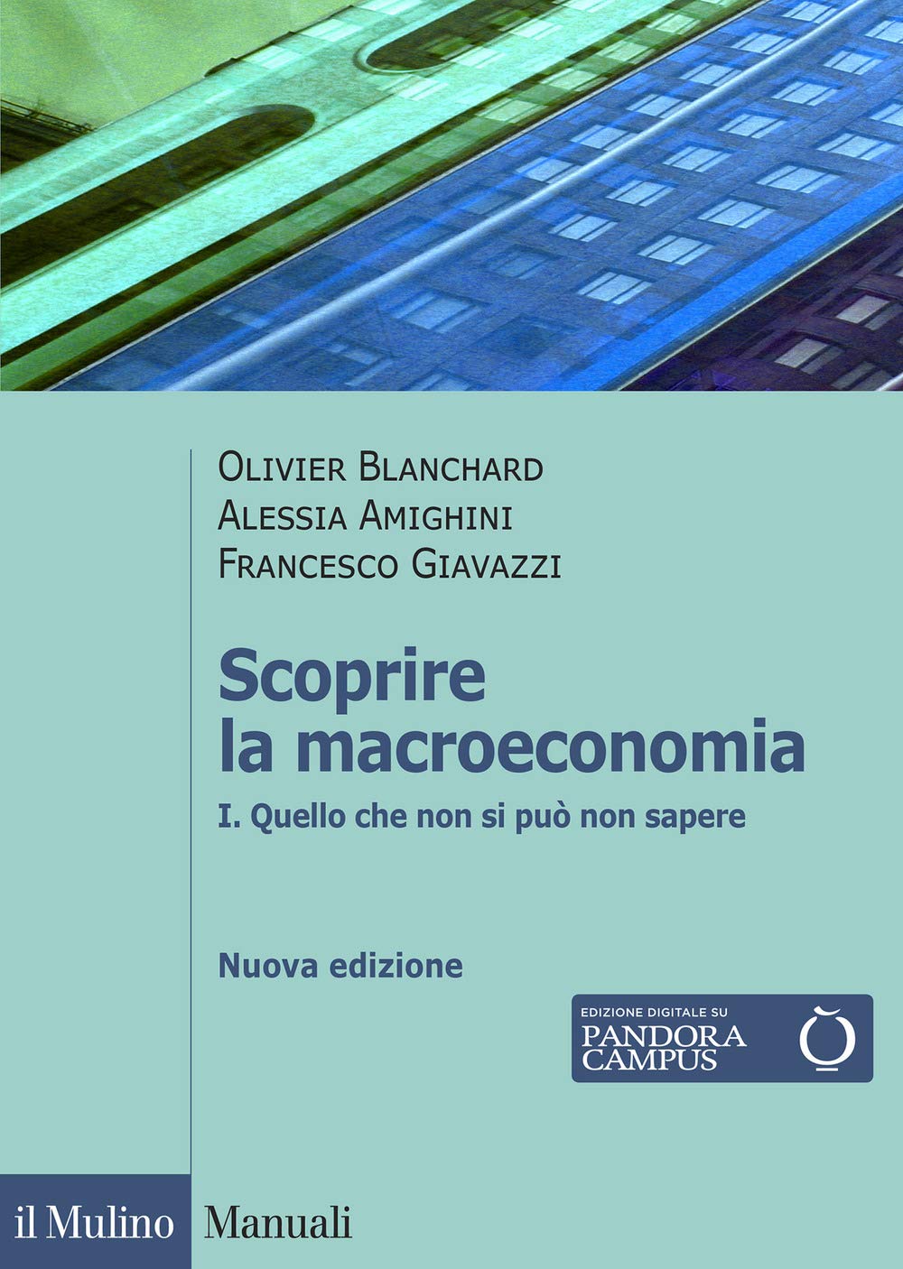 SCOPRIRE LA MACROECONOMIA. 1 VOL: QUELLO CHE NON SI PUÒ NON SAPERE