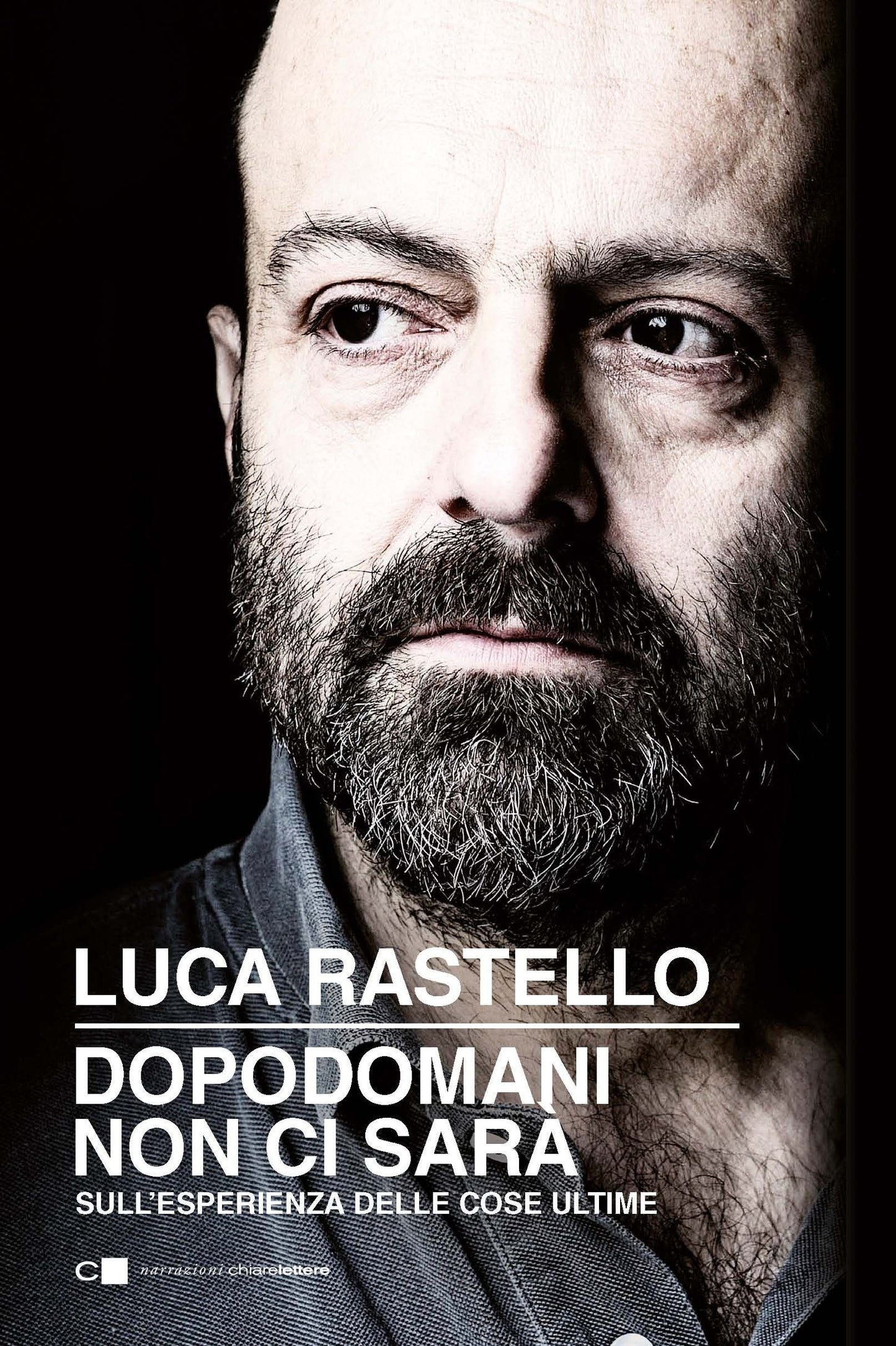DOPODOMANI NON CI SARÀ. SULL'ESPERIENZA DELLE COSE ULTIME