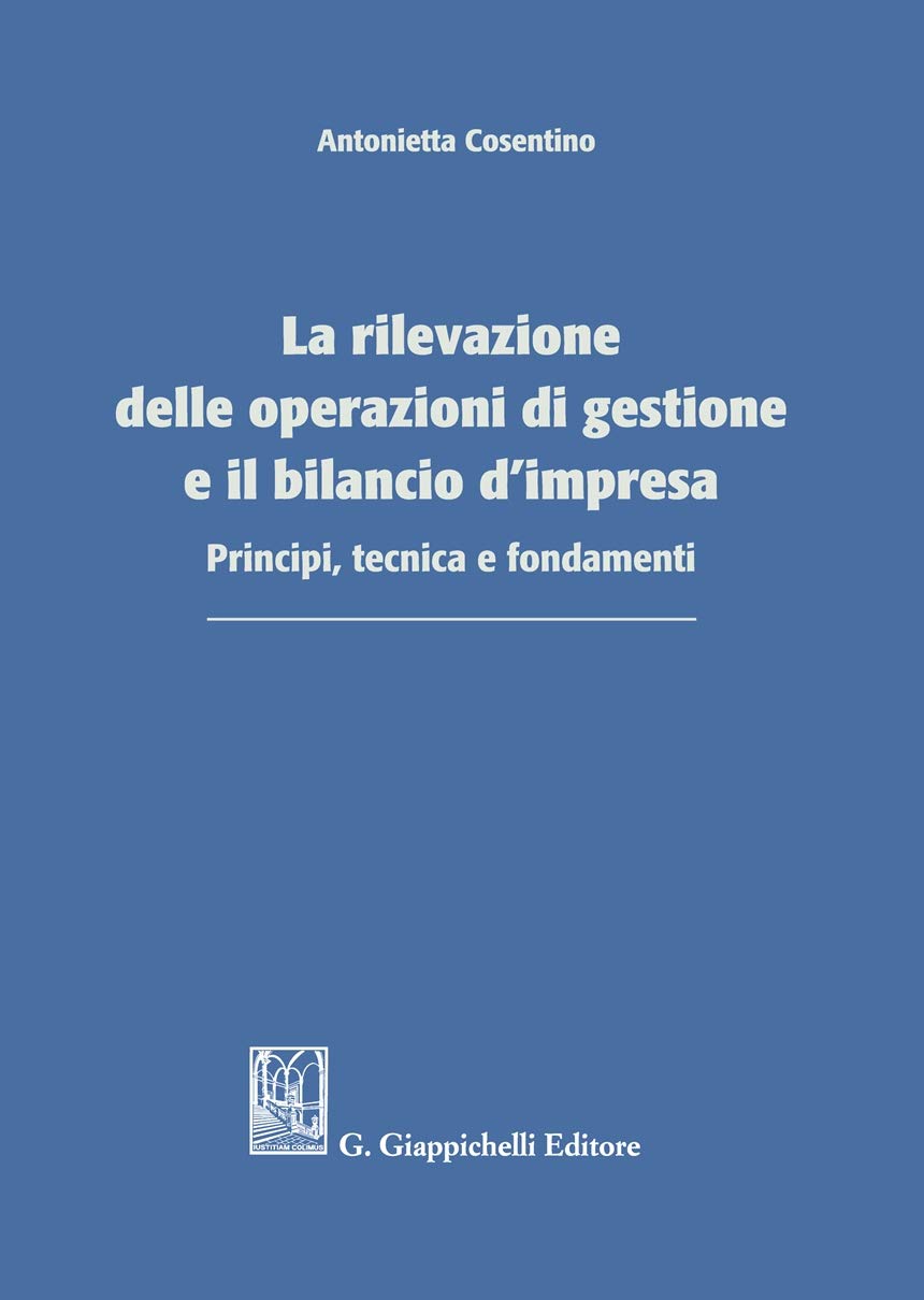 LA RILEVAZIONE DELLE OPERAZIONI DI GESTIONE E IL BILANCIO D'IMPRESA