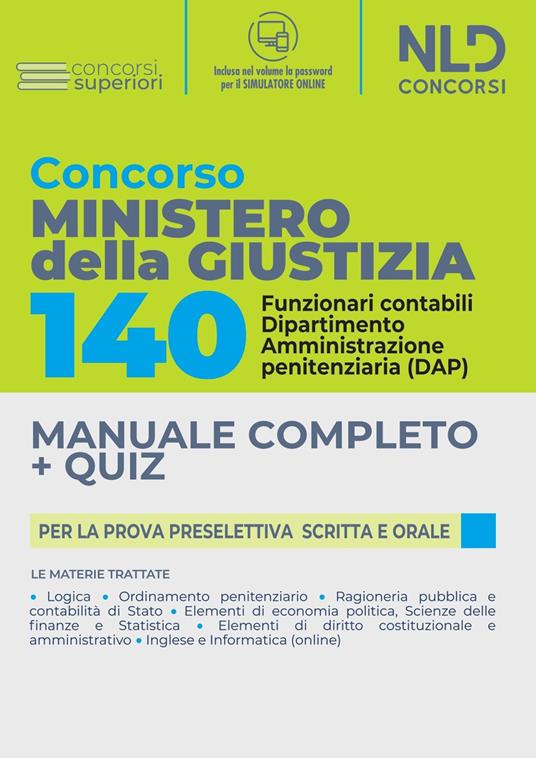 CONCORSO 140 POSTI MINISTERO DELLA GIUSTIZIA. FUNZIONARI CONTABILI: MANUALE COMPLETO + QUIZ PER LA PROVA PRESELETTIVA, SCRITTA, ORALE