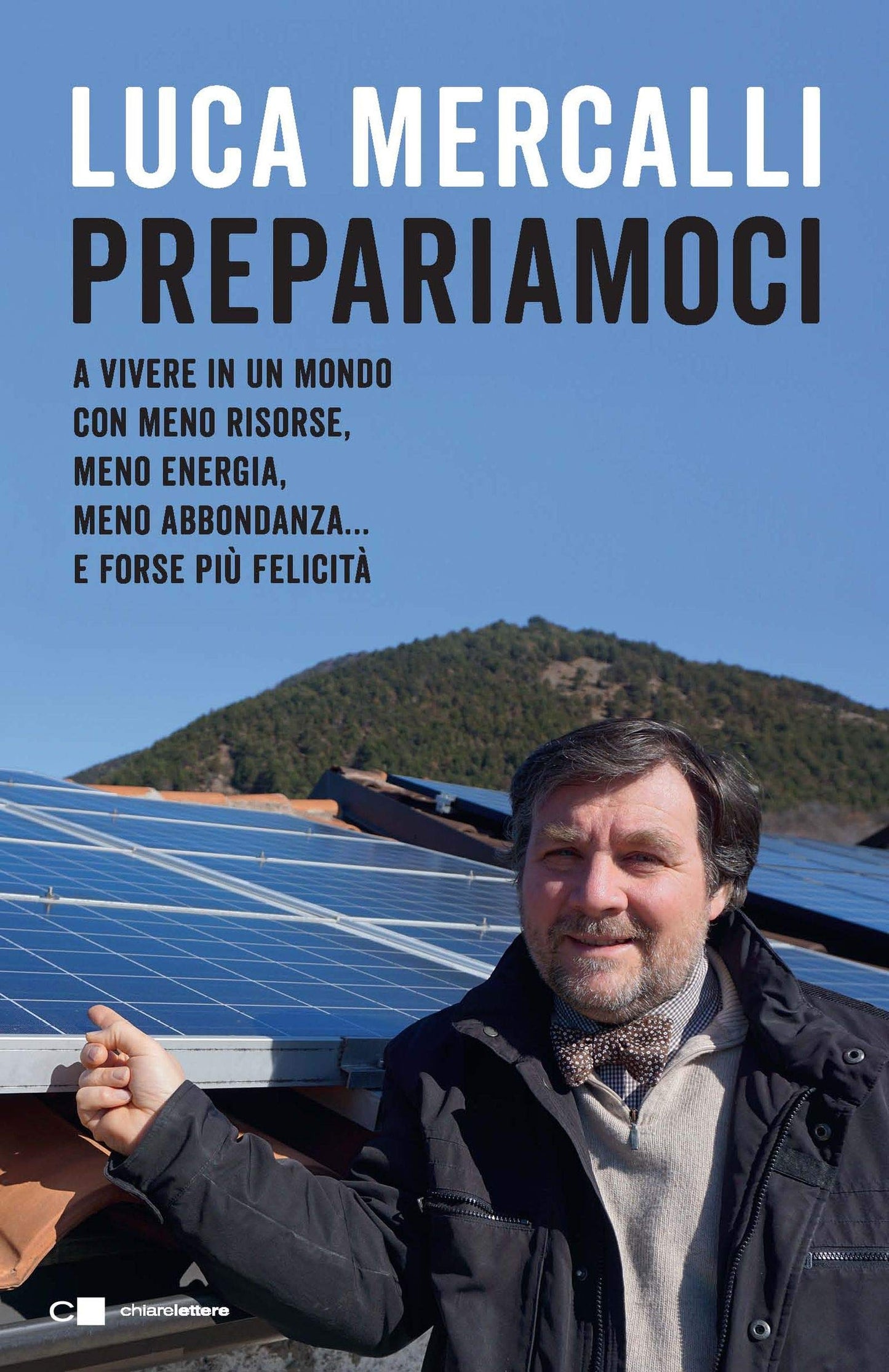 PREPARIAMOCI A VIVERE IN UN MONDO CON MENO RISORSE, MENO ENERGIA, MENO ABBONDANZA... E FORSE PIÙ FELICITÀ