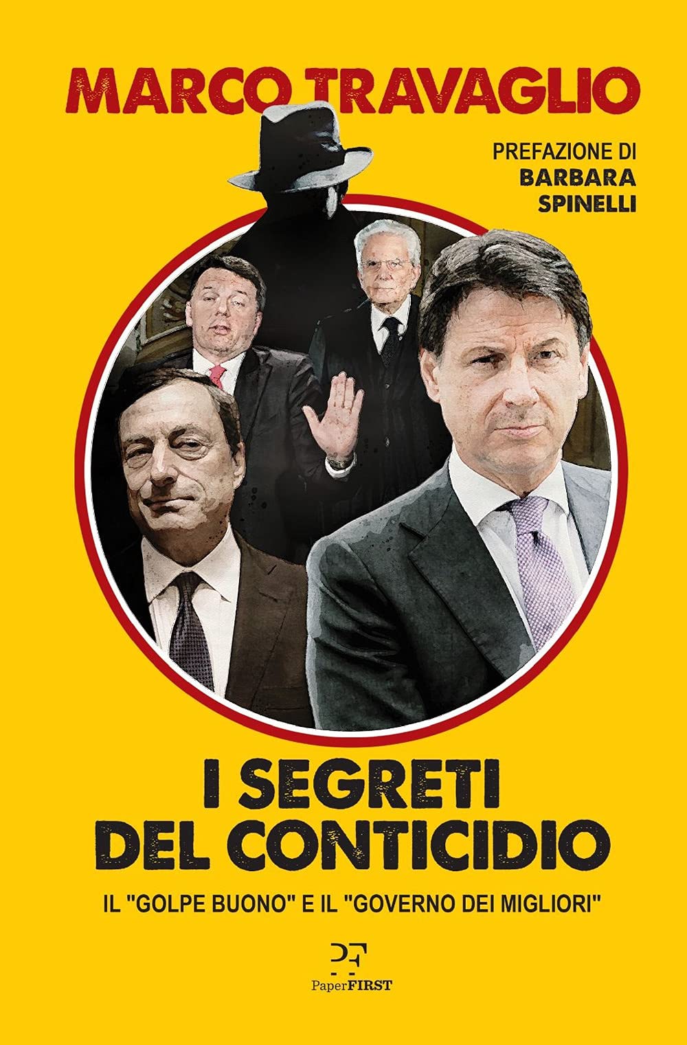 I SEGRETI DEL CONTICIDIO. IL «GOLPE BUONO» E IL «GOVERNO DEI MIGLIORI»