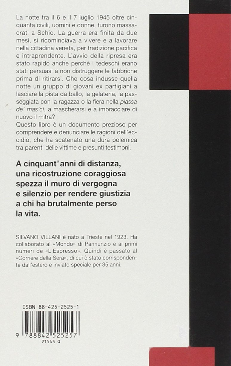 L'ECCIDIO DI SCHIO. LUGLIO 1945: UNA STRAGE INUTILE