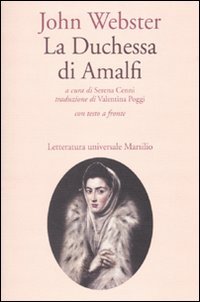 LA DUCHESSA DI AMALFI. TESTO INGLESE A FRONTE