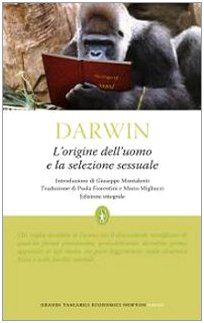 L'ORIGINE DELL'UOMO E LA SELEZIONE SESSUALE. EDIZ. INTEGRALE