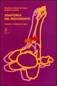 ANATOMIA DEL MOVIMENTO. VOL. 2: ESERCIZI DI BASE