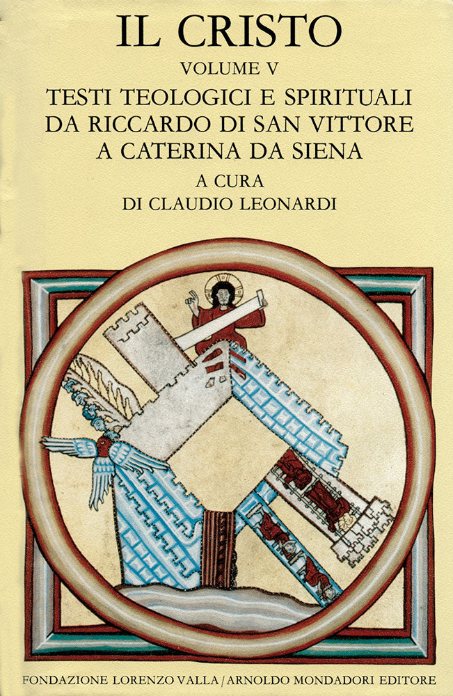 IL CRISTO Testi teologici e spirituali da Riccardo di San Vittorea Caterina Da Siena VOL. 5