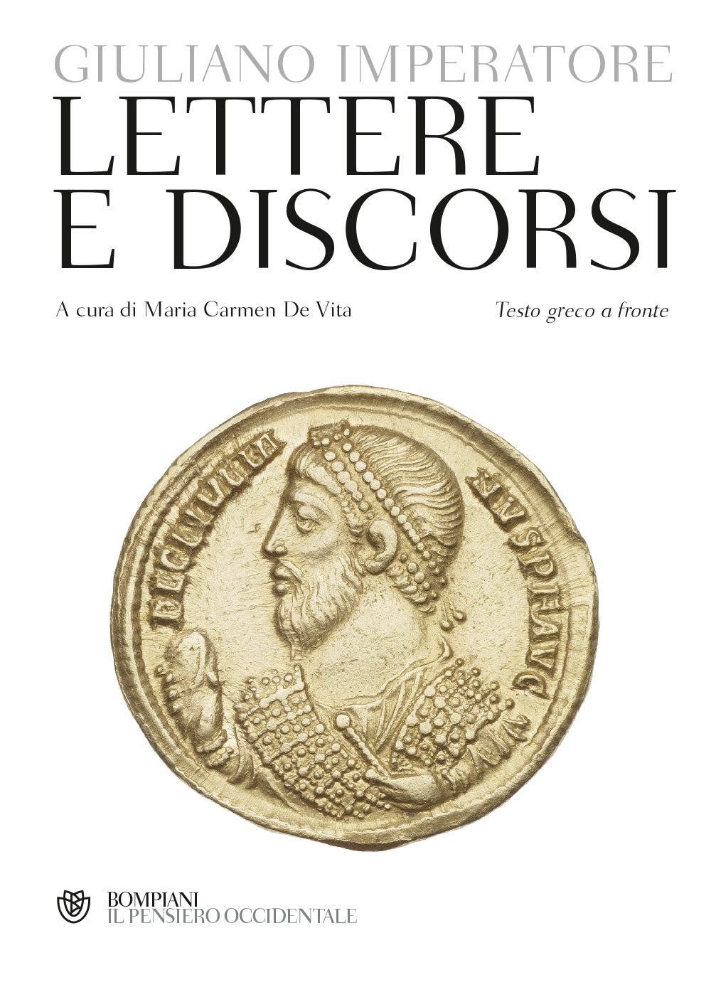 GIULIANO IMPERATORE. LETTERE E DISCORSI.