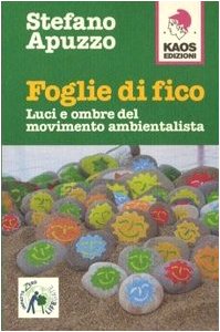 FOGLIE DI FICO, LUCI E OMBRE DEL MOVIMENTO AMBIENTALISTA
