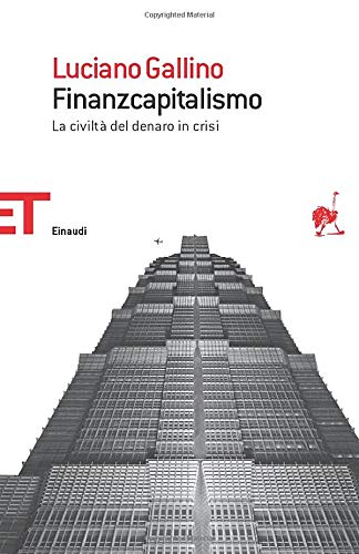 FINANZCAPITALISMO. LA CIVILTÀ DEL DENARO IN CRISI