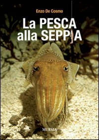 LA PESCA ALLA SEPPIA