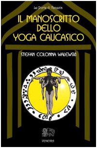 IL MANOSCRITTO DELLO YOGA CAUCASICO