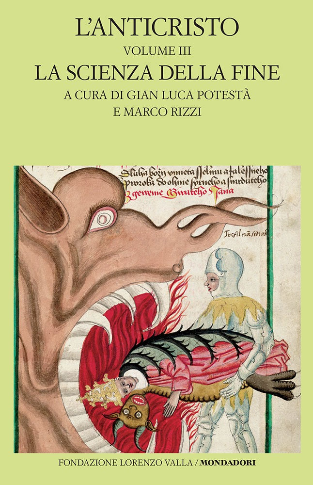 L'ANTICRISTO. TESTO LATINO A FRONTE. VOL. 3: LA SCIENZA DELLA FINE. TESTI DAL XIII AL XV SECOLO