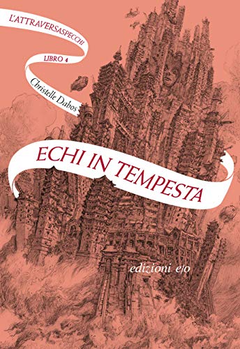 ECHI IN TEMPESTA. L'ATTRAVERSASPECCHI VOL 4