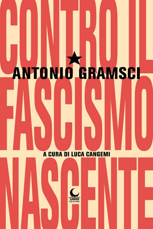 CONTRO IL FASCISMO NASCENTE