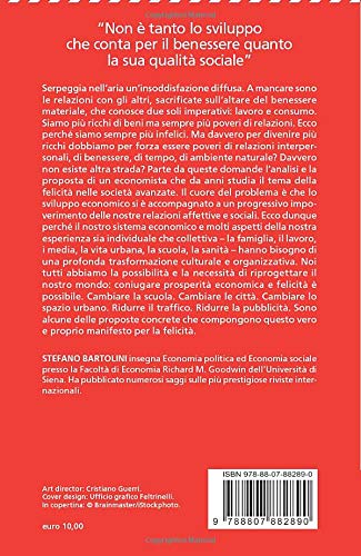 MANIFESTO PER LA FELICITA. Come passare dalla società del ben-avere a quella del ben-essere.
