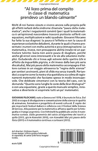 MAI PIU PAURA DELLA MATEMATICA. Come fare pace con numeri e formule.