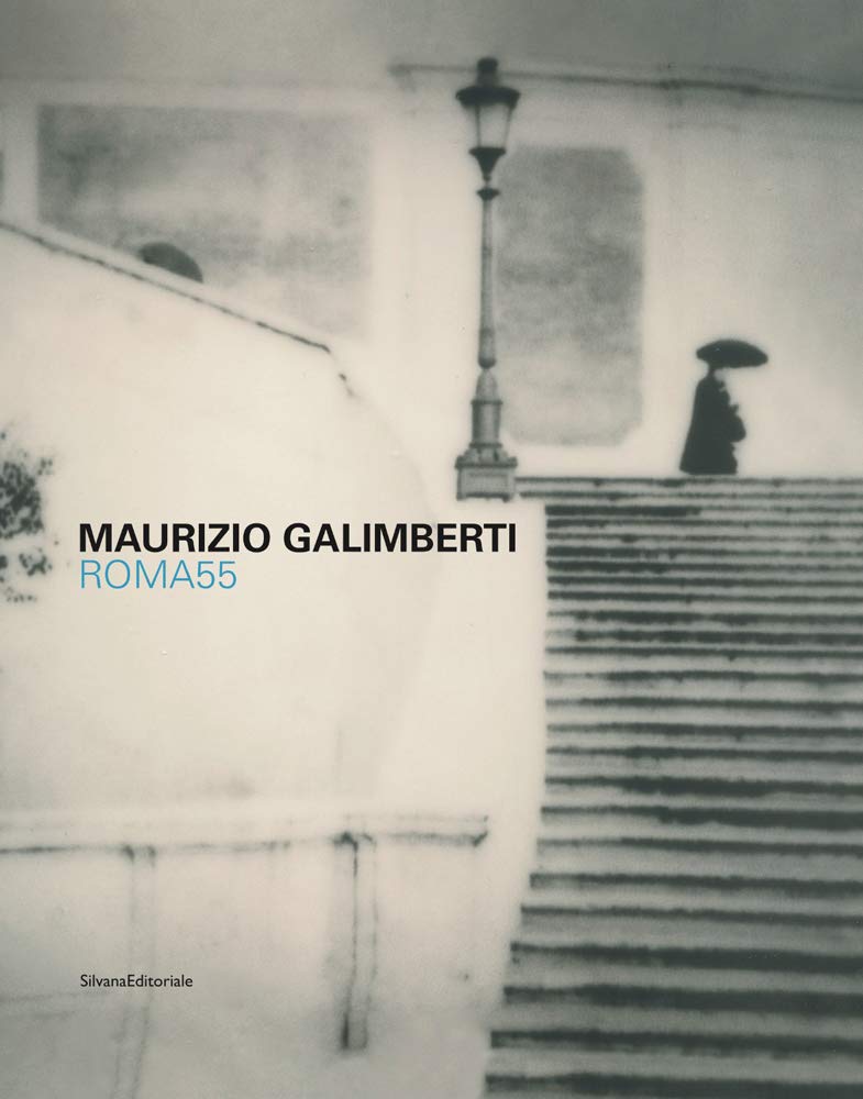 MAURIZIO GALIMBERTI. ROMA 55. EDIZIONE ITALIANA E INGLESE
