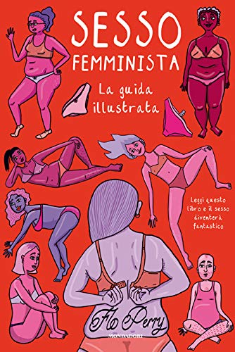 SESSO FEMMINISTA. EDIZ. ILLUSTRATA