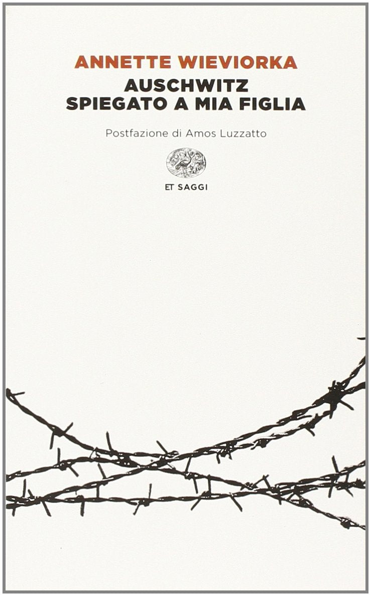 AUSCHWITZ SPIEGATO A MIA FIGLIA