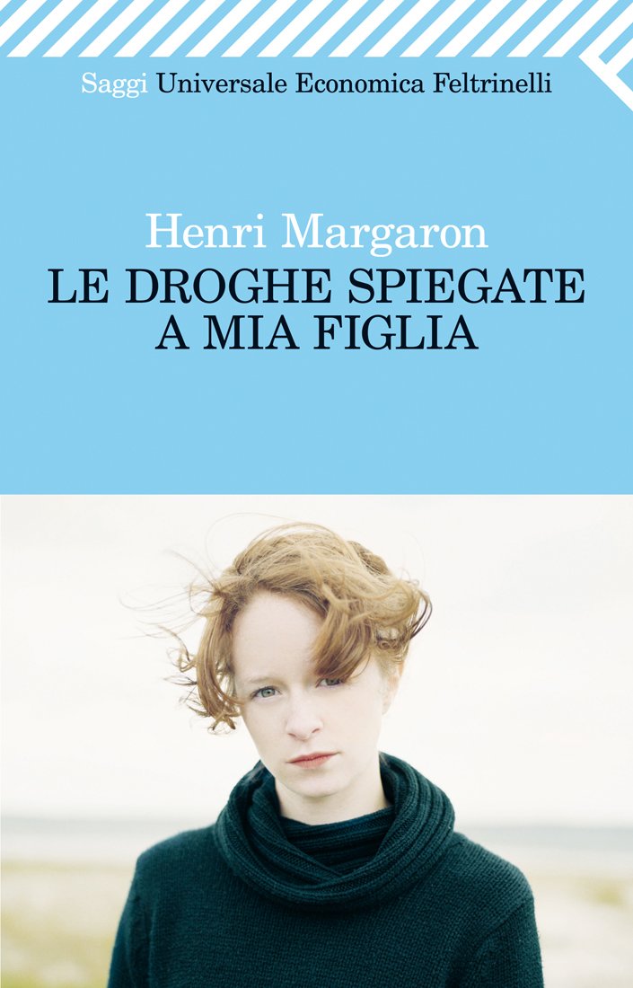 LE DROGHE SPIEGATE A MIA FIGLIA