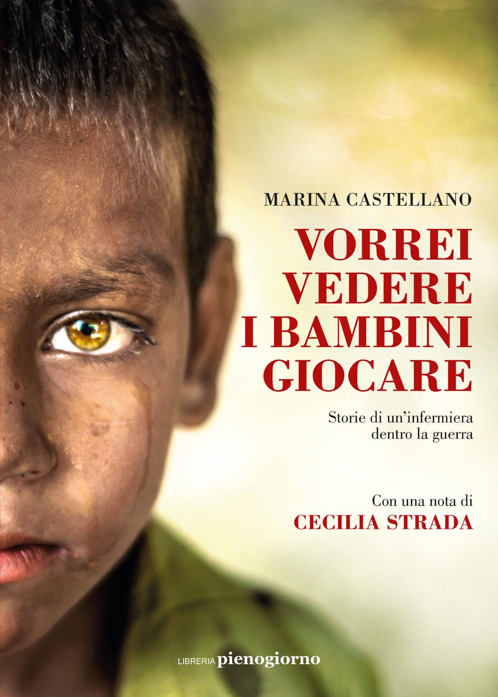 VORREI VENDERE I BAMBINI GIOCARE. STORIE DI UN'INFERMIERA DENTRO DE LA GUERRA.