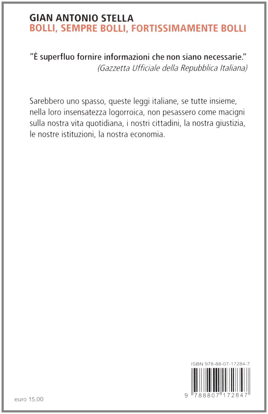 BOLLI, SEMPRE BOLLI, FORTISSIMAMENTE BOLLI. LA GUERRA INFINITA ALLA BUROCRAZIA