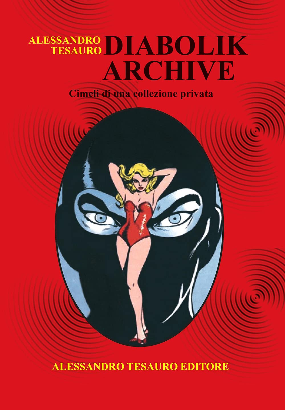 DIABOLIK ARCHIVE. Cimeli di una collezione privata