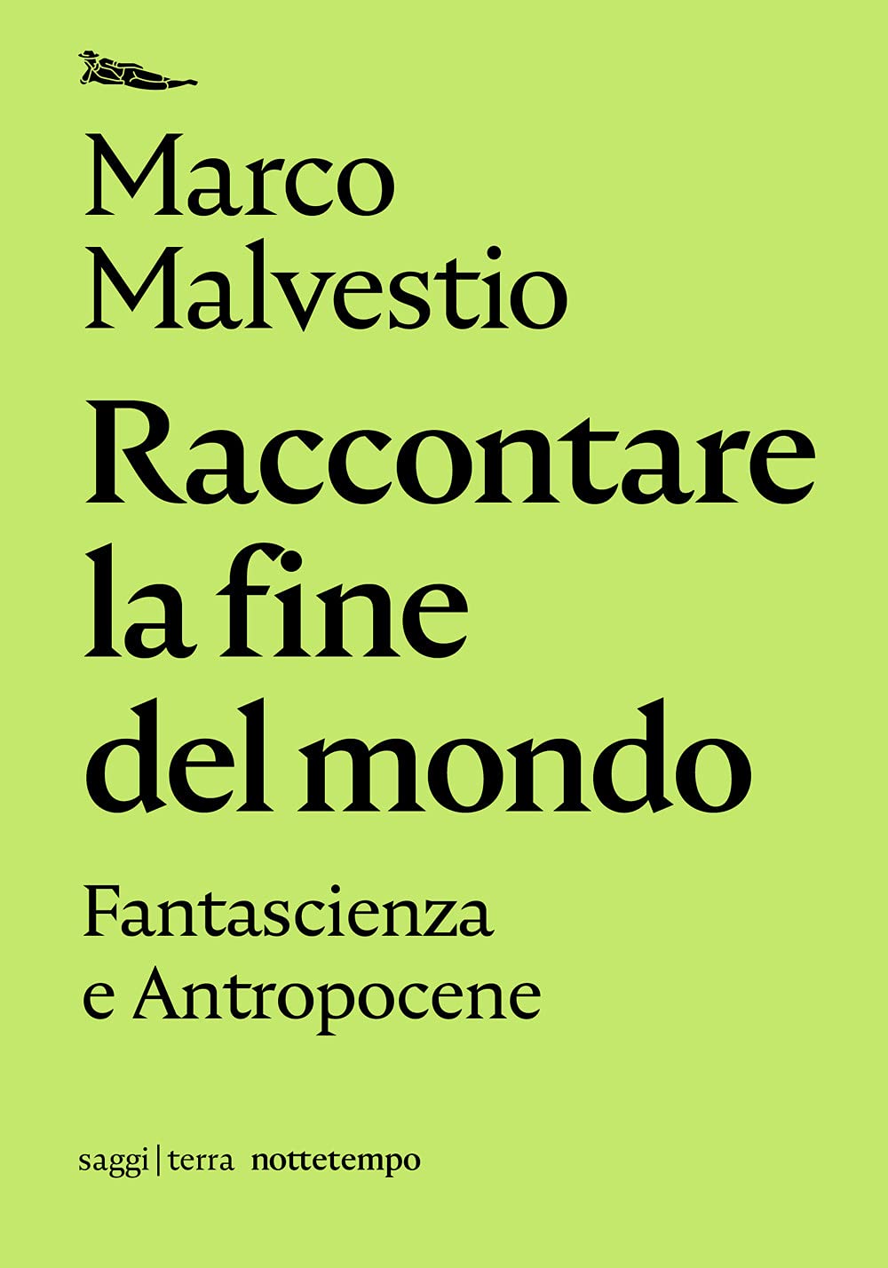 RACCONTARE LA FINE DEL MONDO. FANTASCIENZA E ANTROPOCENE