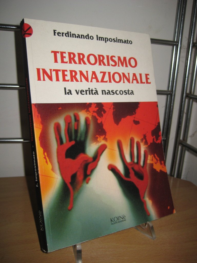 TERRORISMO INTERNAZIONALE. LA VERITÀ NASCOSTA