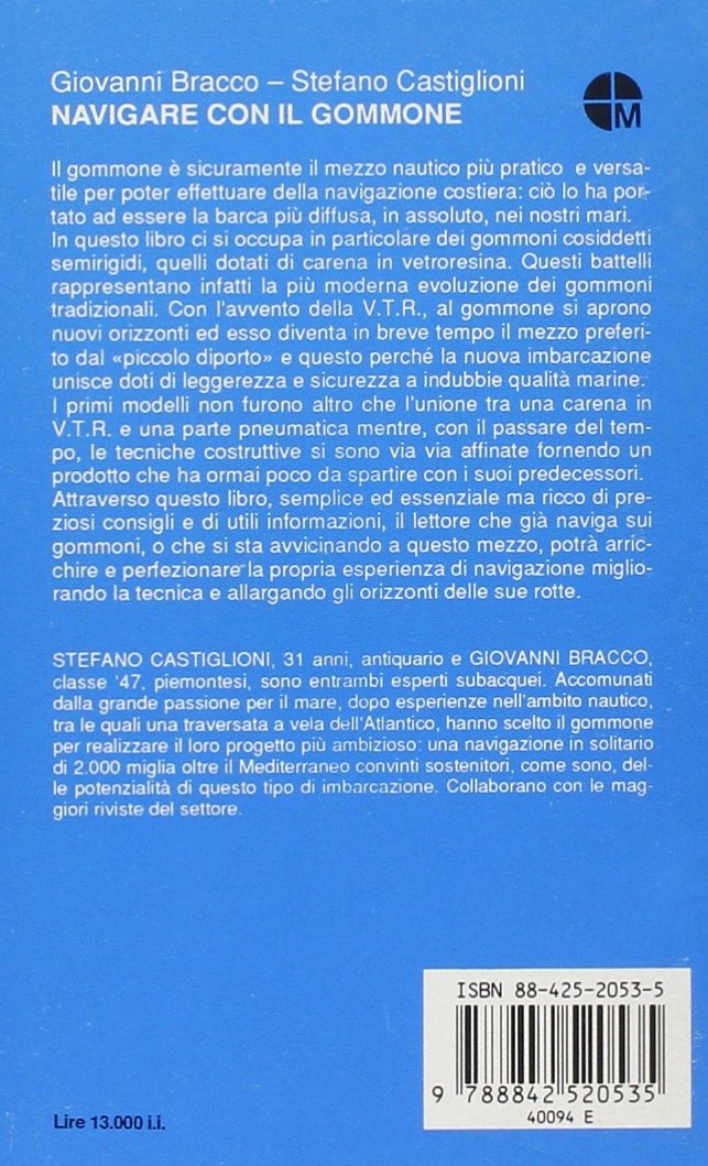 NAVIGARE CON IL GOMMONE. SCELTA, MOTORIZZAZIONE, UTILIZZO, SICUREZZA, RIPARAZIONE E RIMESSAGGIO